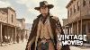 The Fastest Gunslinger Is Sent To A Lawless Western Town Clint Western Movie Vintage Movies